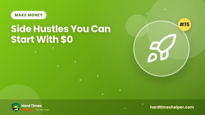 Side Hustles You Can Start With $0