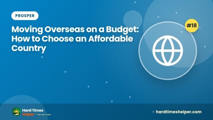Moving Overseas on a Budget: How to Choose an Affordable Country